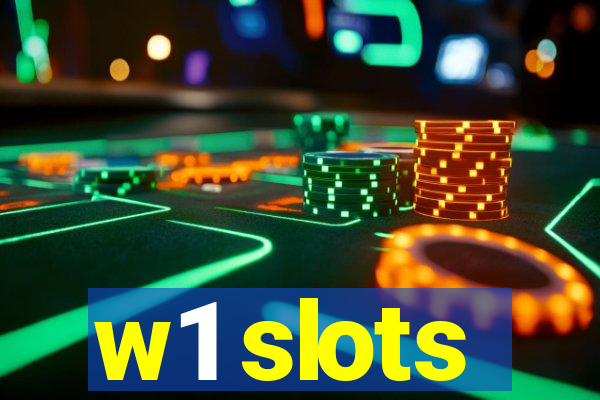 w1 slots